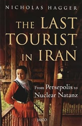 9788179929605: The Last Tourist in Iran [Idioma Ingls]