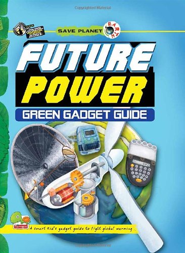 Beispielbild fr Save Planet Earth: Future PowerGreen Gadget Guide zum Verkauf von ThriftBooks-Atlanta