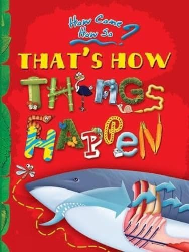 9788179932155: That's How Things Happen: The Magical Mysteries of Nature: Key stage 2 (How Come? How So?)