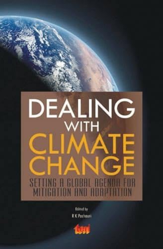 Stock image for Dealing With Climate Change: Setting A Global Agenda For Mitigation And Adaptation for sale by Books in my Basket