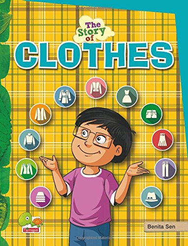 Imagen de archivo de The Story of Clothes (Care for your clothes. Care for the environment) a la venta por GF Books, Inc.