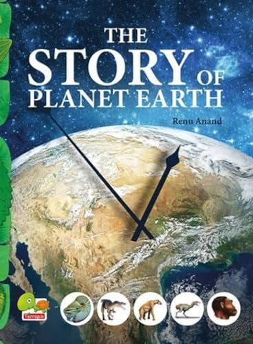 Stock image for The Story of Planet Earth: An attempt to share the history of Planet Earth from stardust to the present. for sale by Vedams eBooks (P) Ltd