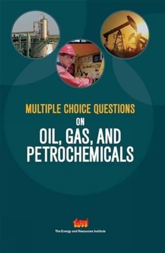 Stock image for Multiple Choice Questions on Oil, Gas, and Petrochemicals for sale by Vedams eBooks (P) Ltd