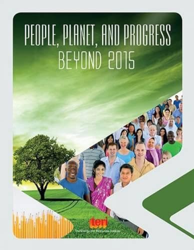 Stock image for People, Planet, and Progress Beyond 2015 for sale by Vedams eBooks (P) Ltd