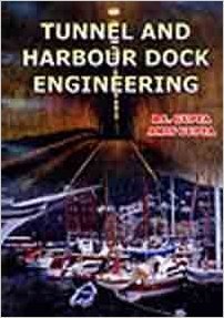 9788180140433: Harbour Dock & Tunnel Engineering [Paperback] [Jan 01, 2017] Gupta B.L. & Amit Gupta