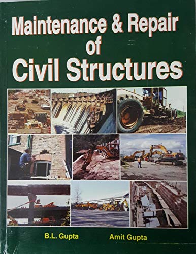 9788180141027: Maintenance Repair of Civil structures [Paperback] [Jan 01, 2017] B.L.Gupta & Amit Gupta
