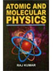 Beispielbild fr Atomic and Molecular Physics zum Verkauf von Books Puddle