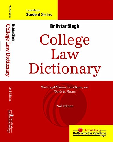 College Law Dictionary: With Legal Maxims, Latin Terms, and Words & Phrases (9788180388224) by Avtar Singh