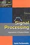 Stock image for Signal Processing: Applications In Physical Model for sale by dsmbooks