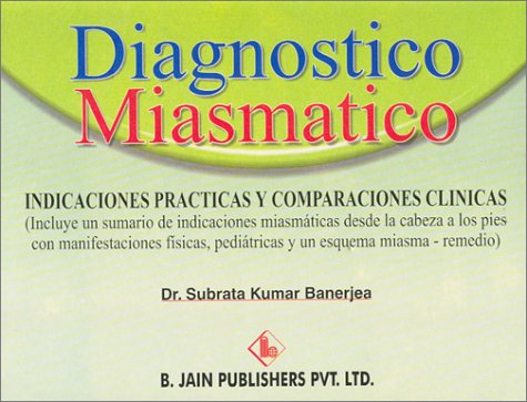 Stock image for Diagnostico Miasmatico Indicaciones Practicas y Comparaciones Clinicas (Spani. for sale by Iridium_Books