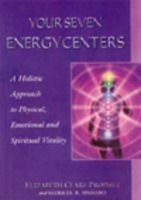 9788180561580: Your Seven Energy Centers: A Holistic Approach to Physical, Emotional and Spiritual Vitality (Pocket Guides to Practical Spirituality)