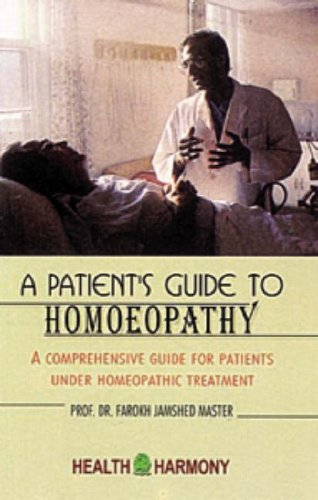 9788180561900: A Patient's Guide to Homoeopathy: A Comprehensive Guide for Patients Under Homeopathic Treatment