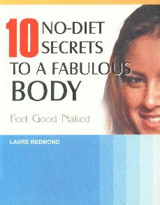 Stock image for 10 No-Diet Secrets to a Fabulous Body for sale by Majestic Books