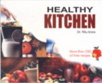 9788180562082: Healthy Kitchen: More Than 350 Oil Free Recipes