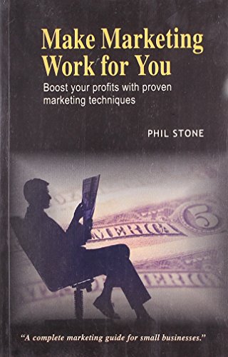 Make Marketing Work for You (9788180563683) by Stone