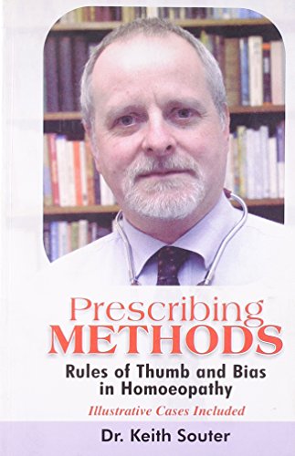 Beispielbild fr Prescribing Methods: Rules of Thumb & Bias in Homoeopathy: Rules of Thumbs and Bias in Homoeopathy zum Verkauf von AwesomeBooks