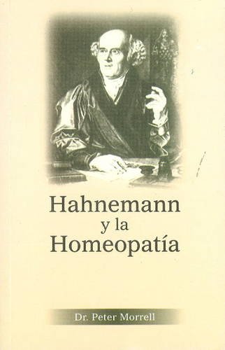 9788180565595: Hahnemann Y La Homeopatia/ Hahnemann & Homoeopathy (Spanish Edition)