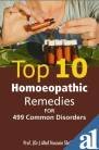 9788180565779: Top 10 Homoeopathic Remedies for 499 Common Disorders