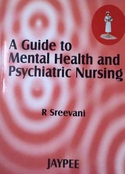 9788180612114: A Guide to Mental Health and Psychiatric Nursing