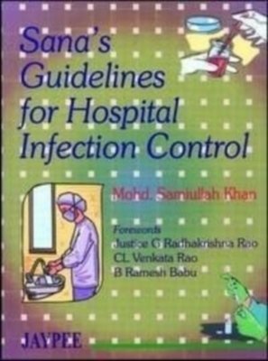 9788180612459: Sana’s Guidelines for Hospital Infection Control