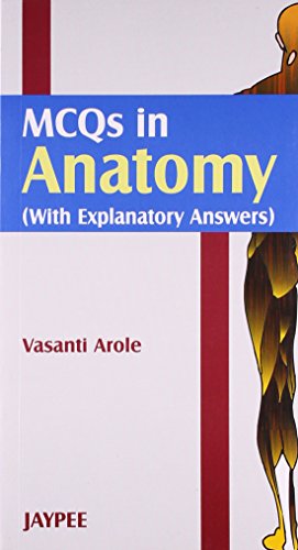 MCQs in Anatomy (With Explanatory Answers)