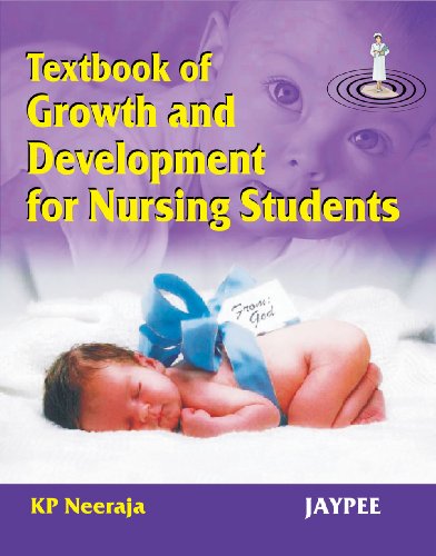 9788180618284: Textbook of Growth and Development for Nursing Students