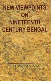 Beispielbild fr New Viewpoints on Nineteenth Century Bengal zum Verkauf von Vedams eBooks (P) Ltd