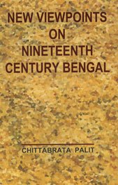 Stock image for New Viewpoints on Nineteenth Century Bengal for sale by Vedams eBooks (P) Ltd