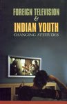 Stock image for Foreign Television and Indian Youth for sale by Books Puddle