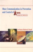 Stock image for Mass Communication in Prevention and Control of AIDS for sale by Books Puddle