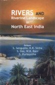 Imagen de archivo de Rivers and Riverine Landscape in North East India a la venta por Books Puddle