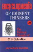 9788180695001: Encyclopaedia Eminent Thinkers: v. 20: The Political Thought of M.S. Golwalkar (Encyclopaedia Eminent Thinkers: The Political Thought of M.S. Golwalkar)