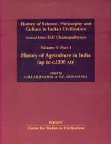 History of Agriculture in India (up to c. 1200 AD): History of Science, Philosophy and Culture in...