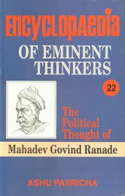 9788180695827: Encyclopaedia Eminent Thinkers: Volume 22: The Political Thought of Mahadev Govind Ranade