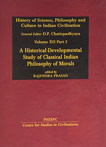 Stock image for A Historical-Developmental Study of Classical Indian Philosophy of Morals for sale by Majestic Books