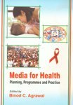 Stock image for Media for Health: Planning Programme & Practice for sale by dsmbooks