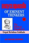 Stock image for Encyclopaedia of Eminent Thinkers (Volume 27 : The Political Thought of Gopal Krishna Gokhale) for sale by Housing Works Online Bookstore