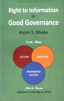 Right to Information and Good Governance (9788180696596) by Rajvir S. Dhaka