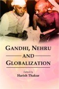 Imagen de archivo de Gandhi Nehru and Globalization a la venta por Books Puddle