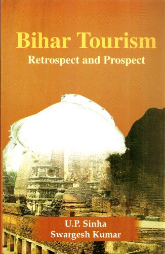 Bihar Tourism: Retrospect and Prospect (9788180697999) by U.P Sinha