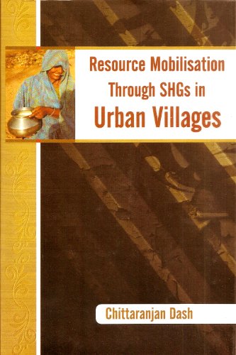 Imagen de archivo de Resource Mobilisation Through SHGs in Urban Villages a la venta por Books Puddle