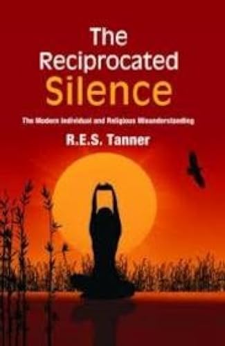 9788180699245: Reciprocated Silence: The Modern Individual and Religious Misunderstanding