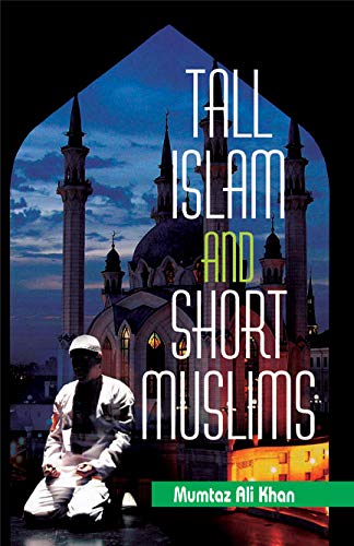 Imagen de archivo de Tall Islam and Short Muslims a la venta por Books Puddle