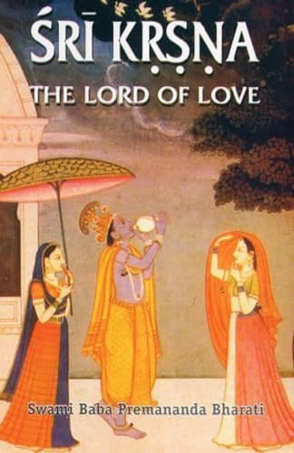 9788180901638: Shri Kirshna: The Lord of Love [Nov 30, 2007] Baba, Swami Premananda