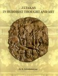 Jatakas in Buddhist Thought and Art