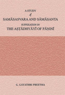 Imagen de archivo de A Study of Samasasvara and Samasanta Suffixation in the Astadhyayi of Panini a la venta por Books in my Basket