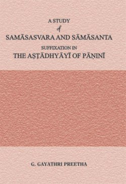 Stock image for A Study of Samasasvara and Samasanta Suffixation in the Astadhyayi of Panini for sale by Books in my Basket
