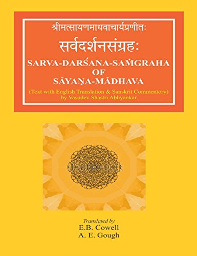 Sarva Darsana Samgraha of Sayana Madhava: with Commentary in Sanskrit by Vasudev Shastri Abhyankar [Dec 01, 2008] Cowell, E. B. and Gough, Archibald Edward (9788180902123) by Cowell, E. B.