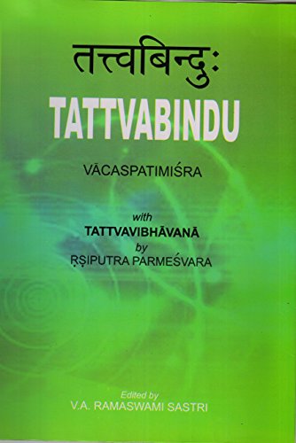 Stock image for Tattvabindu by Vacaspatimisra with Tattvavibhavana by Rsiputra Paramesvara (Sanskrit) for sale by Books in my Basket