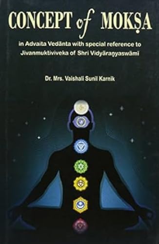 9788180902789: Concept of Mokosa: In Advaita Vedaanta with Special Reference to Jaivanmuktiviveka of Shri Vidyaaraonyaswaamai